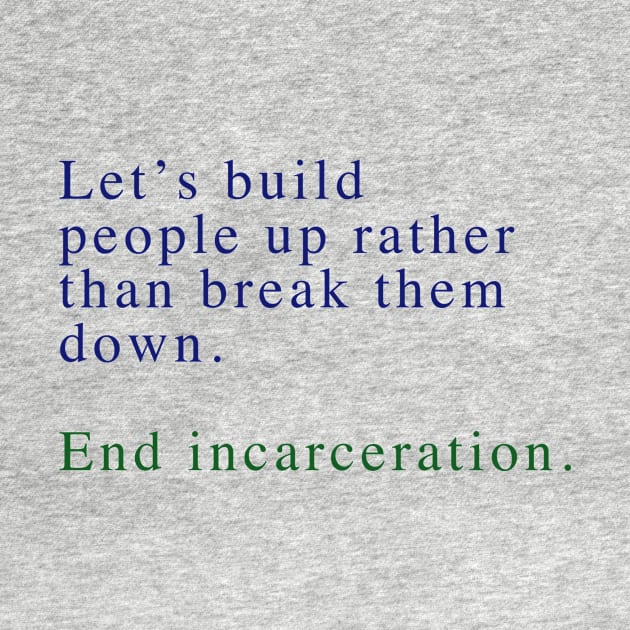 End incarceration by ericamhf86